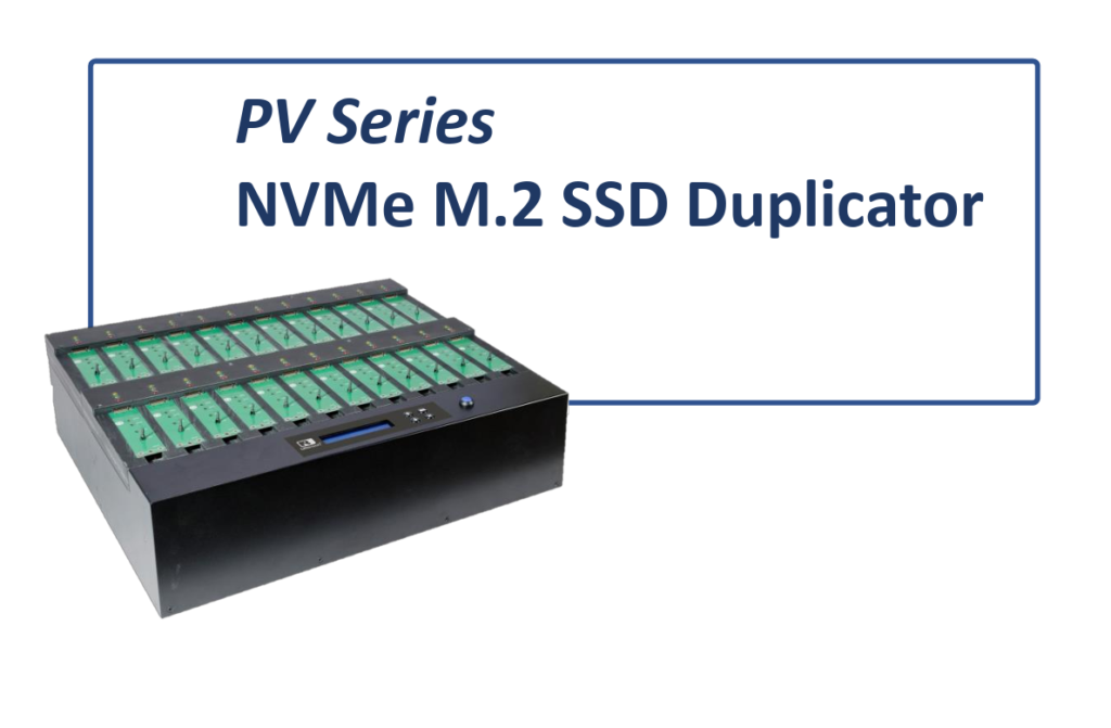 PV Series NVMe M.2 SSD Duplicator - 9GB/min copy speed - 12GB/min copy speed