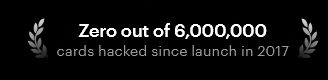 tangem 3 Zero out of 6,000,000
cards hacked since launch in 2017