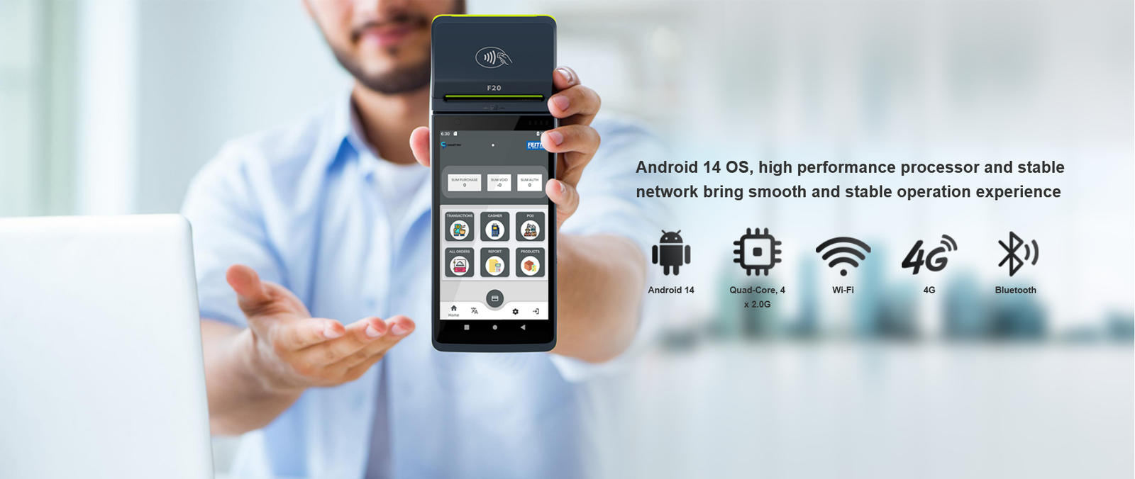 F20 4 Android 14 OS, high performance processor and stable network bring smooth and stable operation experience